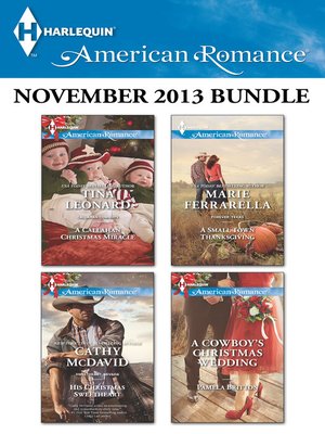 Harlequin American Romance November 2013 Bundle: A Callahan Christmas Miracle\His Christmas Sweetheart\A Small Town Thanksgiving\A Cowboy's Christmas Wedding - ebook